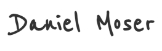Handschriftliche Unterschrift von Daniel Moser